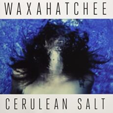Waxahatchee – Cerulean Salt (Clear Vinyl)