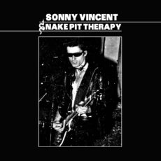 Sonny Vincent – Snake Pit Therapy