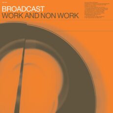 The Broadcast – Work & Non-Work