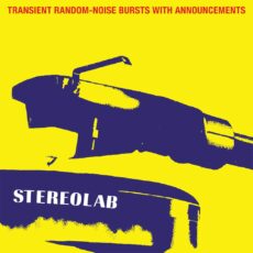 Stereolab – Transient Random Noise-Bursts With Announcements [3 LP]