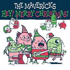 The Mavericks – Hey! Merry Christmas!