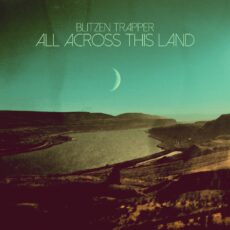 Blitzen Trapper – All Across This Land Evergreen