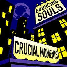Bouncing Souls – Crucial Moments