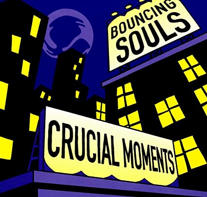 Bouncing Souls – Crucial Moments