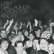 Liam Gallagher – C’MON YOU KNOW
