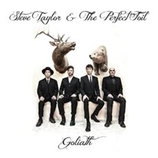 Steve Taylor & The Perfect Foil – Goliath