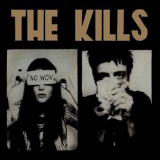 The Kills – No Wow