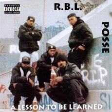 RBL Posse – A Lesson To Be Learned (30th Anniversary Edition)