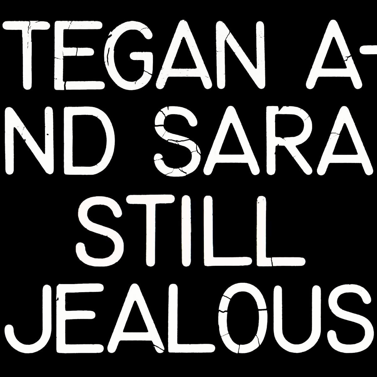 Tegan & Sara – Still Jealous