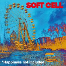 Soft Cell – *Happiness Not Included (Color Vinyl)
