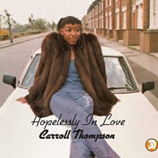 Carroll Thompson – Hopelessly in Love (40th Anniversary Edition)