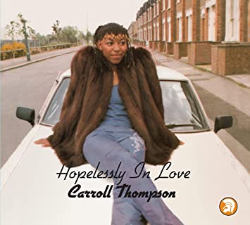 Carroll Thompson – Hopelessly in Love (40th Anniversary Edition)