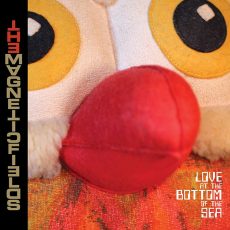 The Magnetic Fields – Love at the Bottom of the Sea