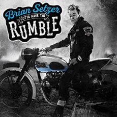 Brian Setzer – Gotta Have The Rumble