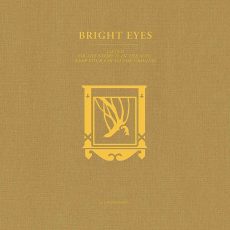 Bright Eyes – LIFTED or The Story Is in the Soil, Keep Your Ear to the Ground: A Companion