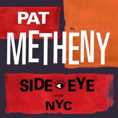 Pat Metheny – Side-Eye NYC