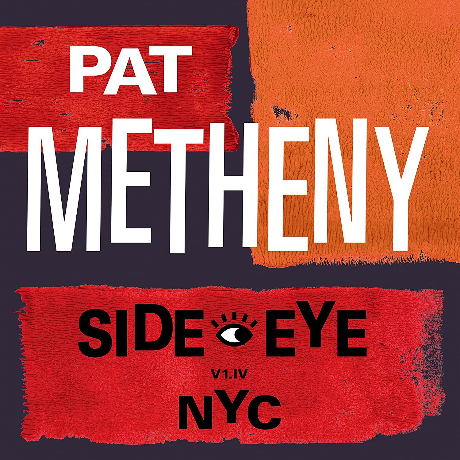 Pat Metheny – Side-Eye NYC
