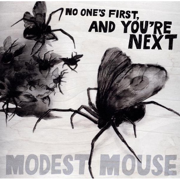 Modest Mouse – No One’s First and You’re Next Includes