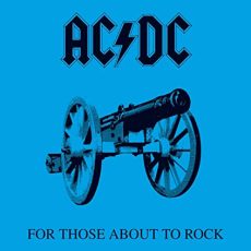 AC/DC – For Those About to Rock We Salute You