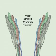 Langhorne Slim & the Law – Spirit Moves