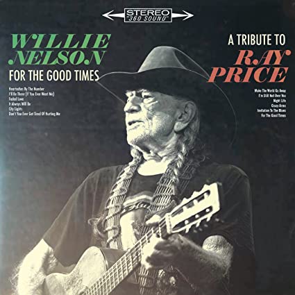 Willie Nelson – For the Good Times: A Tribute to Ray Price