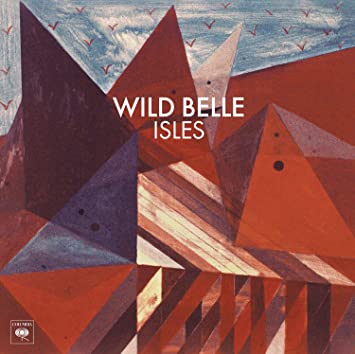 Wild Belle – Isles