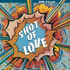 Bob Dylan – Shot Of Love
