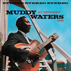 Howlin’ Wolf – Muddy Waters At Newport 1960 Audiophile Limited Edition