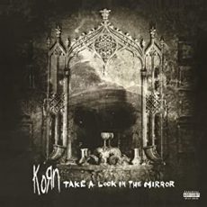 Korn – Take A Look In The Mirror