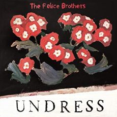 The Felice Brothers – Undress (Color Vinyl)