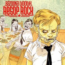 Aesop Rock – Bazooka Tooth
