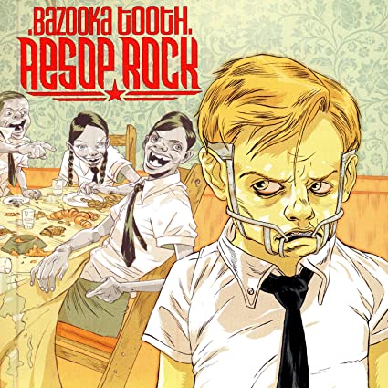 Aesop Rock – Bazooka Tooth