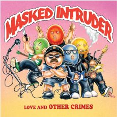 Masked Intruder – Love and Other Crimes