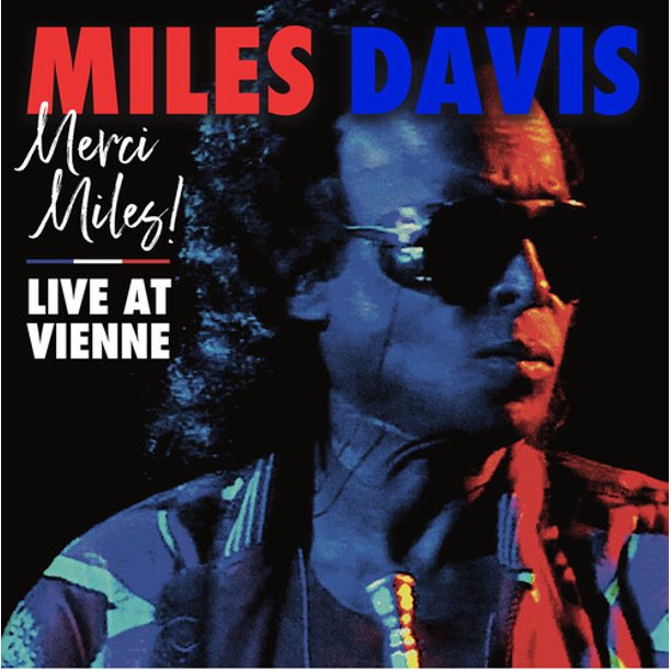 Miles Davis – Merci, Miles! Live At Vienne