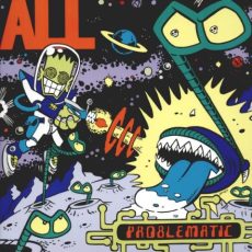 All – PROBLEMATIC