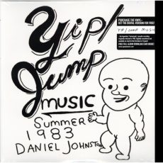 Daniel Johnston – Yip / Jump Music
