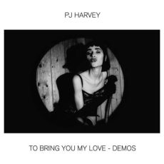 PJ Harvey – To Bring You My Love – Demos