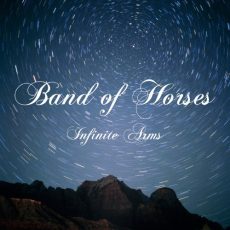 Band of Horses – Infinite Arms