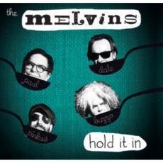 The Melvins – Hold It in