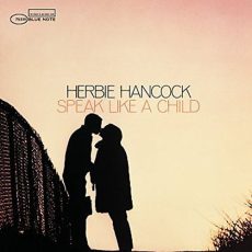 Herbie Hancock – Speak Like a Child