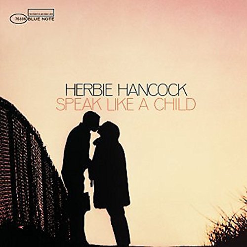 Herbie Hancock – Speak Like a Child