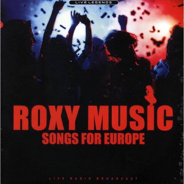 Roxy Music – Songs For Europe: Live Radio Broadcast, Rainbow Music Hall, Denver, December 4th, 1979