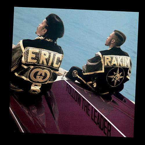 Eric B & Rakim – Follow The Leader