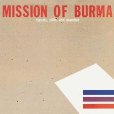 Mission of Burma – Signals, Calls and Marches