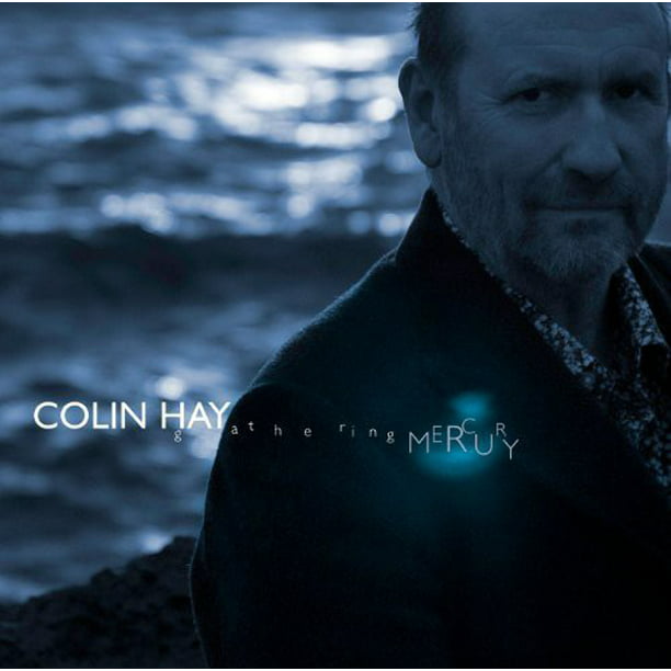 Colin Hay – Gathering Mercury