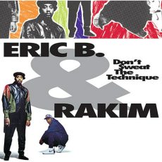Eric B & Rakim – Don’t Sweat The Technique