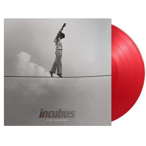 Incubus – If Not Now When
