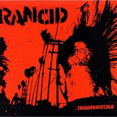Rancid – Indestructible