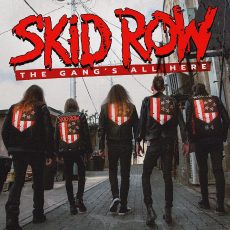 Skid Row – The Gang’s All Here