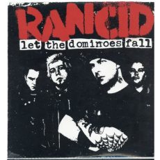 Rancid – Let The Dominoes Fall
